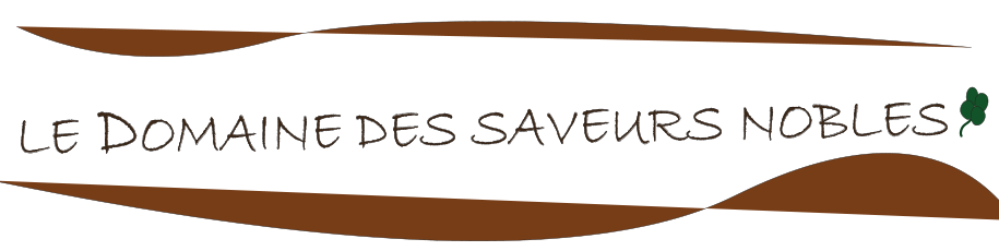 Le Domaine des Saveurs Nobles